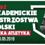 Akademickie Mistrzostwa Polski połączone z Mistrzostwami Polski AZS w Lekkiej Atletyce. 