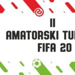 II Amatorski Turniej FIFA 20