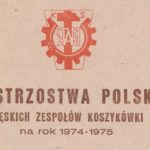 Z archiwum Centrum Historii Sportu w Lublinie: "Mistrzostwa Polski męskich zespołów koszykówki na rok 1974/1975. Program"