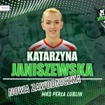 Katarzyna Janiszewska zawodniczką MKS Lublin
