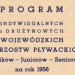 Z archiwum Centrum Historii Sportu: "Program Indywidualnych i drużynowych Woj. Mistrzostw Pływackich na rok 1956"