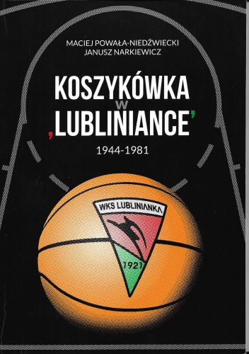 Jak zdobyć książkę "Koszykówka w Lubliniance"