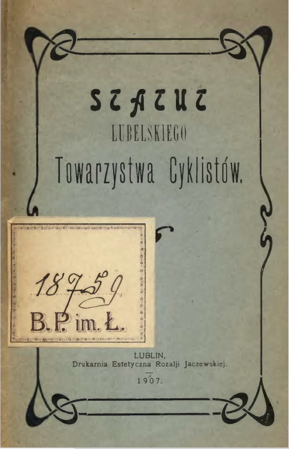 Z archiwum Centrum Historii Sportu: "Statut Lubelskiego Towarzystwa Cyklistów" z 1907 r.