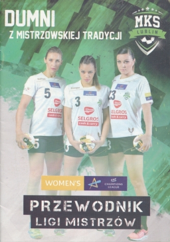 Z archiwum Centrum Historii Sportu: "Przewodnik Ligi Mistrzów MKS Lublin" z 2016 r.