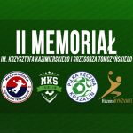 MKS Lublin zagra w Memoriale Krzysztofa Kazimierskiego i Grzegorza Tomczyńskiego