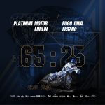 Platinum Motor Lublin – Fogo Unia Leszno 65:25
